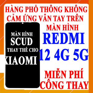 Màn hình Scud cho Xiaomi Redmi 12 4G 5G